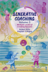 Generative Coaching Volume 3: Multiple Levels of Creating Success