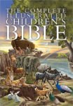 The Complete Illustrated Childrens Bible