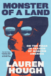 Monster of a Land: On the Road in Search of Modern America