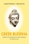 Greek Buddha: Pyrrhos Encounter with Early Buddhism in Central Asia