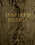 Inspired Design: The Most Important Interior Designers of the Past 100 Years, Expanded Edition