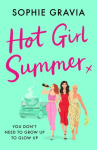 Hot Girl Summer: The sizzling, laugh-out-loud beach read you dont want to miss!