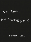 No Rain, No Flowers: The iconic viral biro notes from Thomas L&eacute;lu
