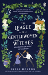 The League of Gentlewomen Witches: WILL HE BE THE ONE TO CAST A SPELL ON HER?