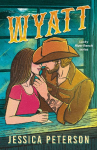 Wyatt: A spicy friends-to-lovers, fake-dating and lessons-in-seduction cowboy romance