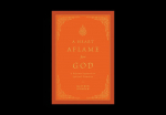 A Heart Aflame for God: A Reformed Approach to Spiritual Formation