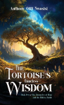 The Tortoises Timeless Wisdom: Book 2 of the The Chronicles of Finn and the Hidden Truth