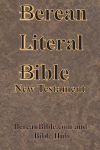 Berean Literal Bible New Testament