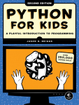 Python for Kids,: A Playful Introduction to Programming