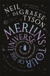 Merlins Tour of the Universe: A Travellers Guide to Blue Moons and Black Holes, Mars, Stars and Everything Far