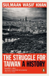 The Struggle for Taiwan: A History