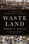 Waste Land: A World in Permanent Crisis