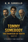 Tommy Somebody: The Fountain of Youth (part 2)