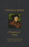 Thomas More: Humanism and Heresy