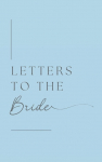 Letters to the Bride (Hardback)