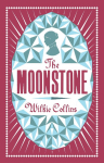 The Moonstone: Annotated Edition (Alma Classics Evergreens)