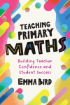 Teaching Primary Maths: Building Teacher Confidence and Student Success