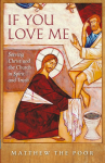 If You Love Me: Serving Christ and the Church in Spirit and Truth