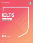 Vocabulary for IELTS 6.5+. Student's Book with downloadable audio: Student's Book with downloadable audio