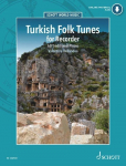 Turkish Folk Tunes for Recorder: 60 Traditional Pieces. Blockfl&ouml;te (Nay)