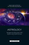 Astrology: Navigation for the journey of life. Genetic code of spirit and soul