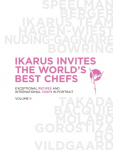 Ikarus Invites The Worlds Best Chefs: Exceptional Recipes and International Chefs in Portrait: Volume 9
