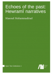 Echoes of the past : Hewram&icirc;  narratives