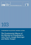 The Fundamental Munus of the Ministerial Priesthood in John Paul II, Joseph Ratzinger and Walter Kasper