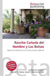 Rancho Ca&ntilde;ada del Hambre y Las Bolsas: Ranchos of California, Contra Costa County, California