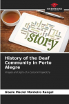 History of the Deaf Community in Porto Alegre: Images and Signs of a Cultural Trajectory