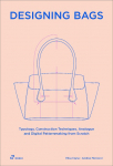 Designing Bags: Typology, Construction Techniques, Analogue and Digital Patternmaking from Scratch.