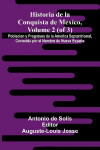 Historia De La Conquista De Mexico, Volume 2 (Of 3); Poblacion Y Progresos De La America Septentrional, Conocida Por El Nombre De Nueva Espa&ntilde;a