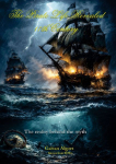 The Pirate Life Revealed - 17th Century: 17th Century: True Accounts of Real Pirates, Naval Warfare & Life at Sea