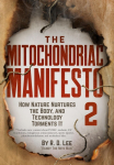 The Mitochondriac Manifesto 2