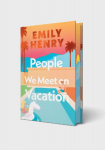 People We Meet On Vacation. Special Edition: The special sprayed-edge edition of the bestselling romance