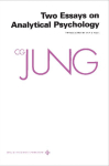 Collected Works of C. G. Jung, Volume 7: Two Essays in Analytical Psychology