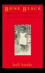 Bone Black: Memories of Girlhood