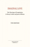 Imaginal Love: The Meanings of Imagination in Henry Corbin and James Hillman