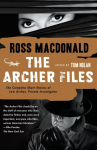 The Archer Files: The Archer Files: The Complete Short Stories of Lew Archer, Private Investigator