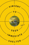 Seek Immediate Shelter: A Novel