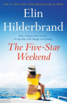 The Five-Star Weekend: An absolutely addictive story about friendship, love, and self-discovery from the queen of the beach read