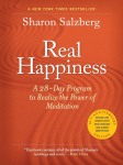 Real Happiness. 10th Anniversary Edition: A 28-Day Program to Realize the Power of Meditation