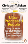 Ultra-Processed People: Why Do We All Eat Stuff That Isnt Food ... and Why Cant We Stop?