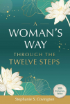 A Womans Way through the Twelve Steps