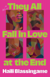 They All Fall in Love at the End: A Novel