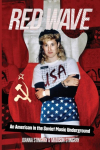 Red Wave: An American in the Soviet Music Underground