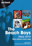 The Beach Boys 1965 to 1979 On Track: Every Album, Every Song