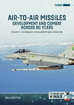Air-To-Air Missiles Volume 1: Development and Combat Across 80 Years. Technology, Development and Operation