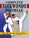 Complete Taekwondo Poomsae: The Official Taegeuk, Palgawe and Black Belt Forms of Taekwondo