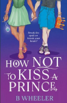 How NOT to Kiss a Prince